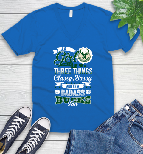 Milwaukee Bucks NBA A Girl Should Be Three Things Classy Sassy And A Be Badass Fan V-Neck T-Shirt 5