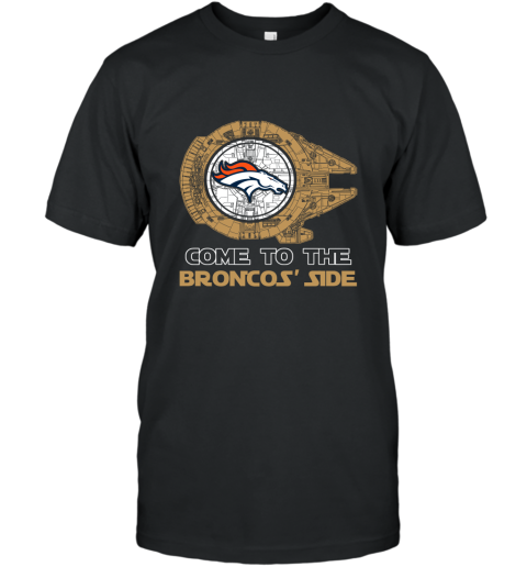 NFL Come To The Denver Broncos Star Wars Football Sports T-Shirt