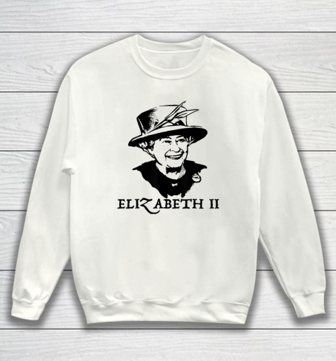 Queen II  Elizabeth England  Queen of England 1920 2022 Sweatshirt