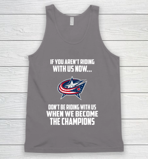 NHL Columbus Blue Jackets Hockey We Become The Champions Tank Top 6