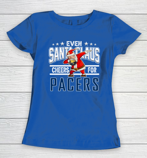 Indiana Pacers Even Santa Claus Cheers For Christmas NBA Women's T-Shirt 8