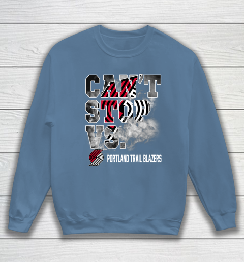 NBA Portland Trail Blazers Basketball Can't Stop Vs Sweatshirt 6