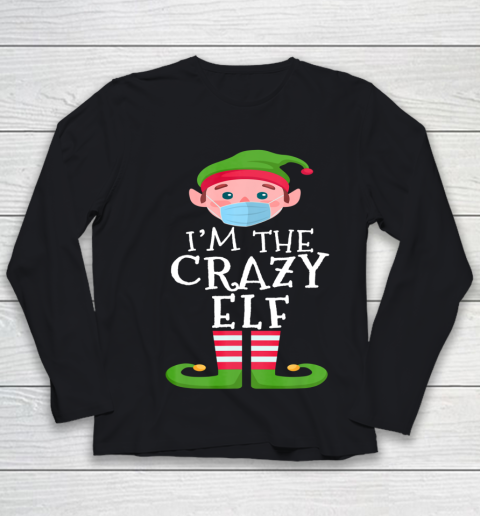 Funny I m The Crazy Elf Matching Christmas 2020 Gift Youth Long Sleeve