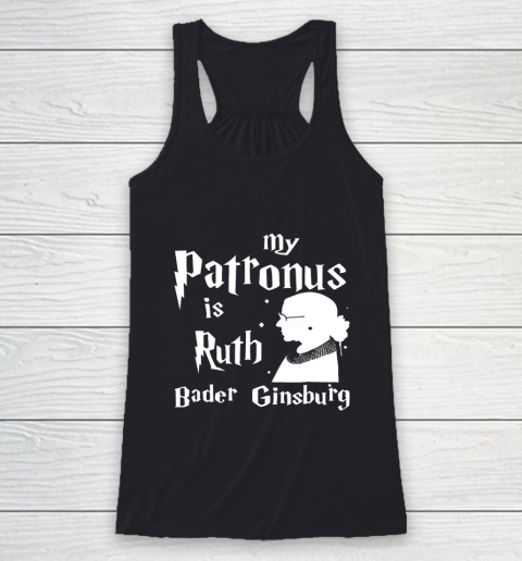 Notorious RBG Shirt  My Patronus is Ruth Bader Ginsburg Racerback Tank