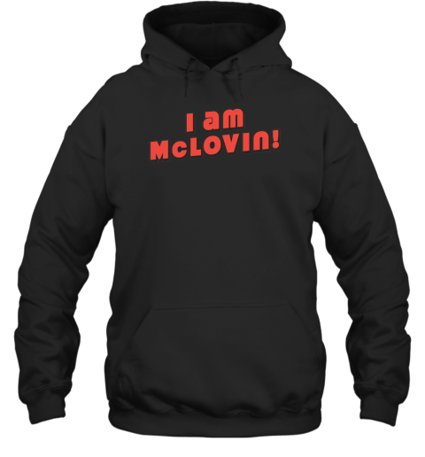I Am Mclovin Hoodie