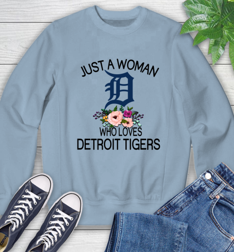 MLB Just A Woman Who Loves Detroit Tigers Baseball Sports Sweatshirt 5
