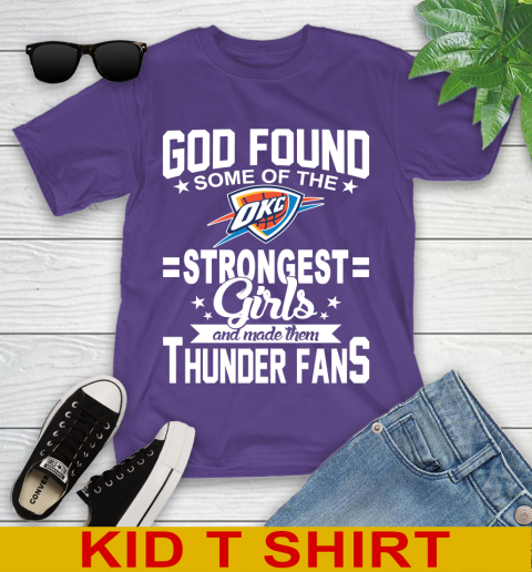 Oklahoma City Thunder NBA Basketball God Found Some Of The Strongest Girls Adoring Fans Youth T-Shirt 3