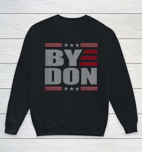 Bye Don Funny Vote Joe Biden Anti Trump 2020 Political Vote Youth Sweatshirt