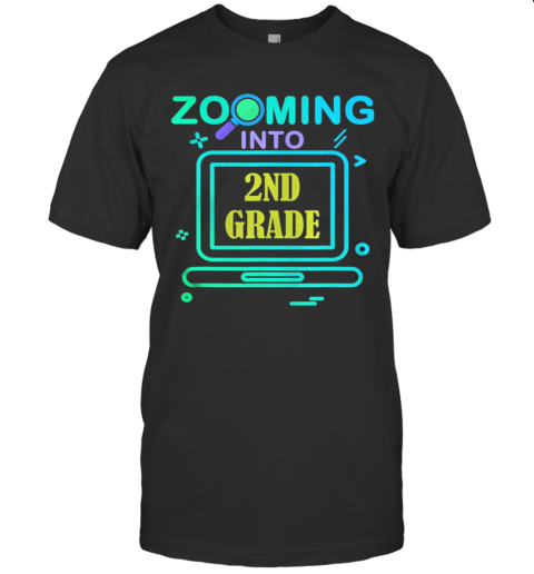 Zooming Into 2Nd Grade Virtual Back To School Second Grade T-Shirt