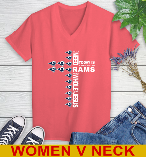 NFL All I Need Today Is A Little Bit Of Los Angeles Rams Cross Shirt Women's V-Neck T-Shirt 6