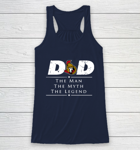 Ottawa Senators NHL Ice Hockey Dad The Man The Myth The Legend Racerback Tank 8
