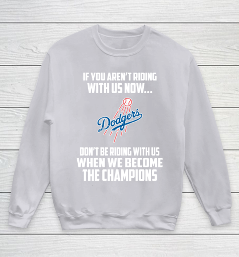 MLB Los Angeles Dodgers Baseball We Become The Champions Youth Sweatshirt 3