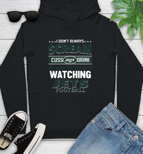 New York Jets NFL Football I Scream Cuss Drink When I'm Watching My Team Youth Hoodie