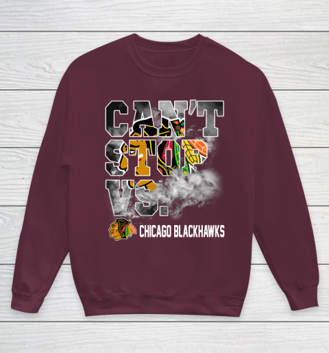 NHL Chicago Blackhawks Hockey Can't Stop Vs Youth Sweatshirt 4