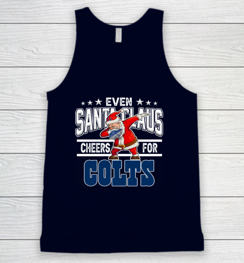 Indianapolis Colts Even Santa Claus Cheers For Christmas NFL Tank Top 2
