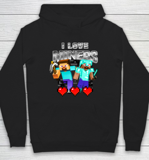 I Love Miners Hoodie