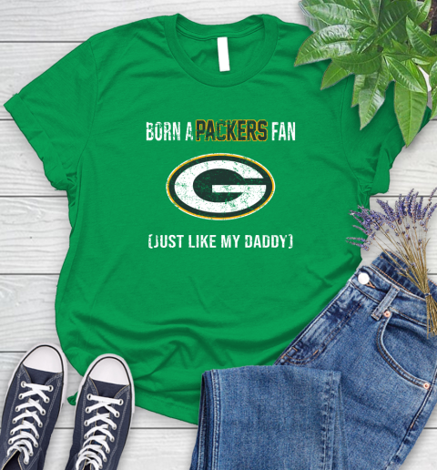 NFL Green Bay Packers Football Loyal Fan Just Like My Daddy Shirt Women's T-Shirt 7