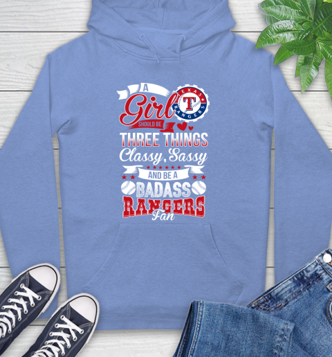 Texas Rangers MLB Baseball A Girl Should Be Three Things Classy Sassy And A Be Badass Fan Hoodie 11