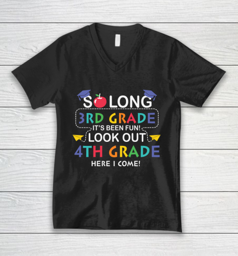 Back To School Shirt So long 3rd grade it's been fun look out 4th grade here we come V-Neck T-Shirt
