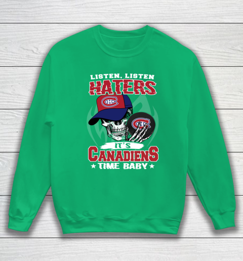 Listen Haters It is CANADIENS Time Baby NHL Sweatshirt 5