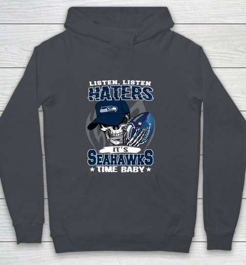 Listen Haters It is SEAHAWKS Time Baby NFL Youth Hoodie 5
