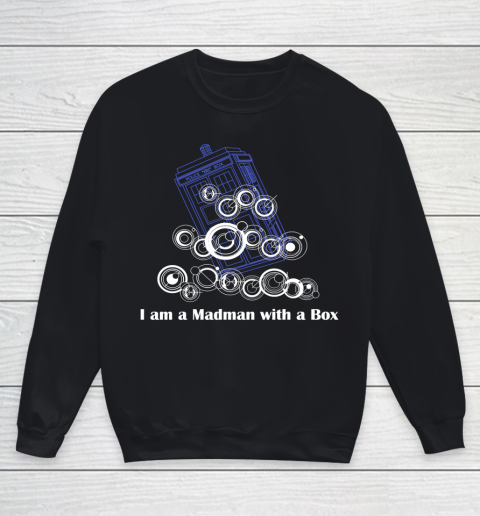 Doctor Who Shirt I am a Madman with a Box  Timelord Writing Youth Sweatshirt