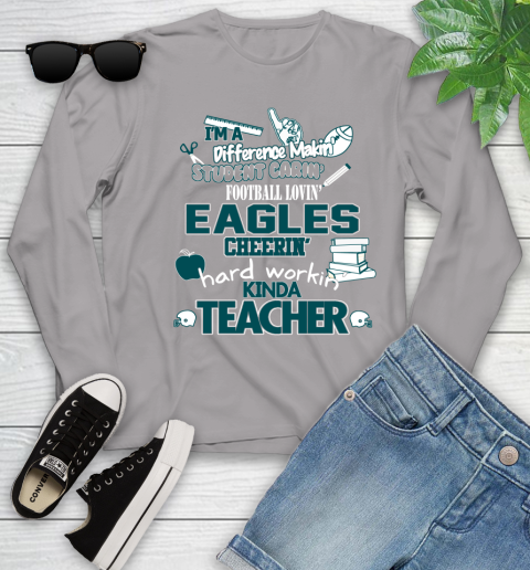 Philadelphia Eagles NFL I'm A Difference Making Student Caring Football Loving Kinda Teacher Youth Long Sleeve 5