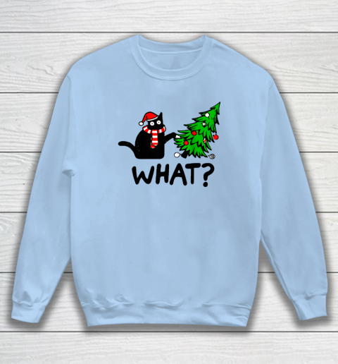 Funny Black Cat Gift Pushing Christmas Tree Over Cat What Sweatshirt 4