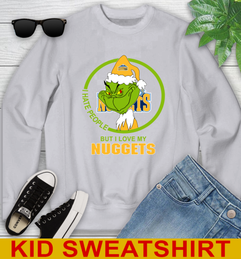 Denver Nuggets NBA Christmas Grinch I Hate People But I Love My Favorite Basketball Team Youth Sweatshirt 4