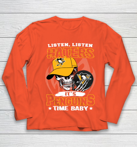Listen Haters It is PENGUINS Time Baby NHL Youth Long Sleeve 3