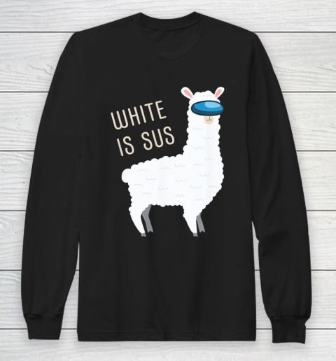 Among Us Game Shirt White Is Sus Llama Among Alpaca Long Sleeve T-Shirt