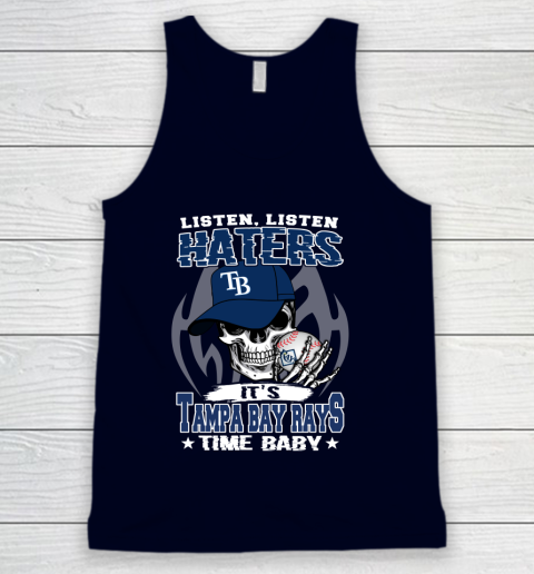 Listen Haters It is RAYS Time Baby MLB Tank Top 2