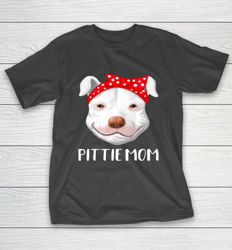 Dog Mom Shirt Pitbull Dog Lovers Pittie Mom Mothers Day Gift T-Shirt