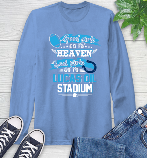 Indianapolis Colts NFL Bad Girls Go To Lucas Oil Stadium Shirt Long Sleeve T-Shirt 12