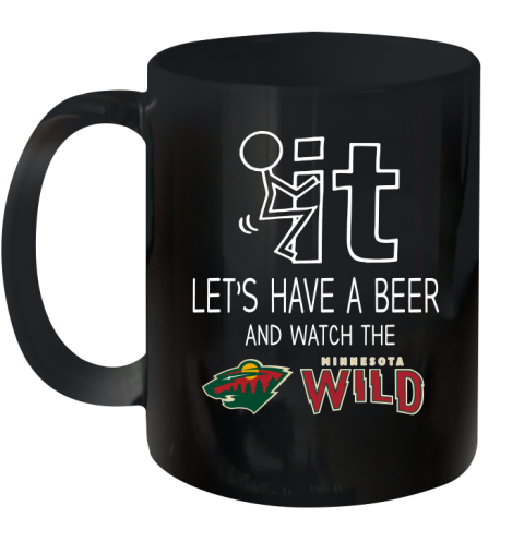 Minnesota Wild Hockey NHL Let's Have A Beer And Watch Your Team Sports Ceramic Mug 11oz