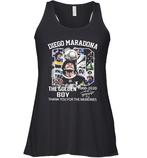 10 Diego Maradona The Golden Boy 1960 2020 Thank You For The Memories Signature Racerback Tank