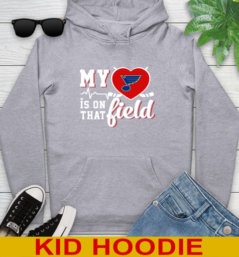 NHL My Heart Is On That Field Hockey Sports St.Louis Blues Youth Hoodie 6