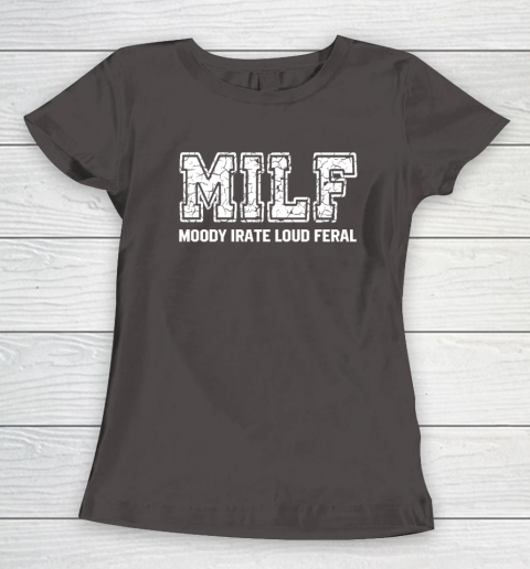 MILD Moody Irate Loud Feral Women's T-Shirt 5