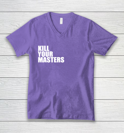 Kill Your Masters V-Neck T-Shirt 8