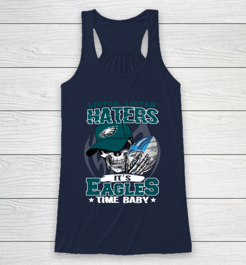 Listen Haters It is EAGLES Time Baby NFL Racerback Tank 8