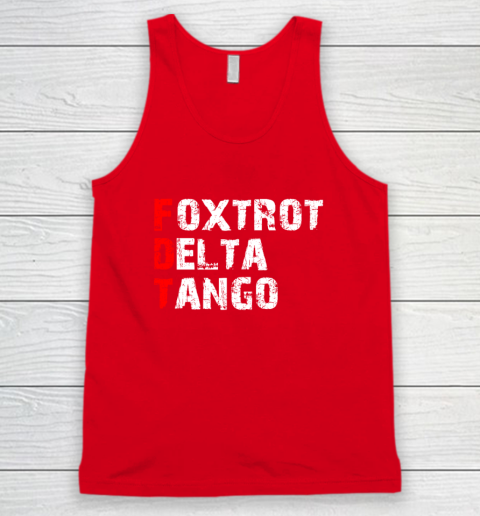 Foxtrots Delta Tangos Funny Tank Top 4