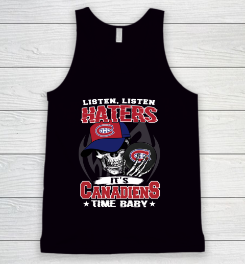 Listen Haters It is CANADIENS Time Baby NHL Tank Top
