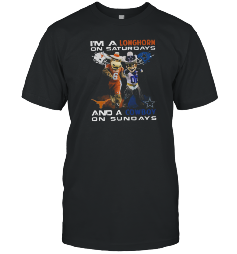 I'm A Longhorn On Saturdays And A Cowboy On Sundays T-Shirt