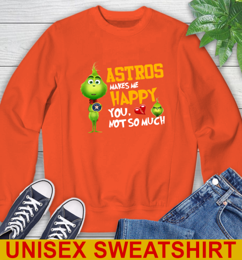MLB Houston Astros Makes Me Happy You Not So Much Grinch Baseball Sports Sweatshirt - Image 4