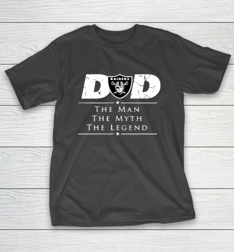 Oakland Raiders NFL Football Dad The Man The Myth The Legend T-Shirt 1