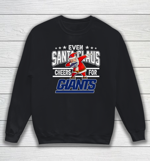 New York Giants Even Santa Claus Cheers For Christmas NFL Sweatshirt