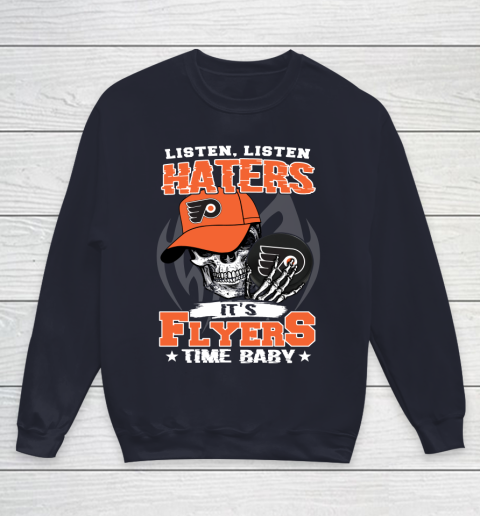 Listen Haters It is FLYERS Time Baby NHL Youth Sweatshirt 2
