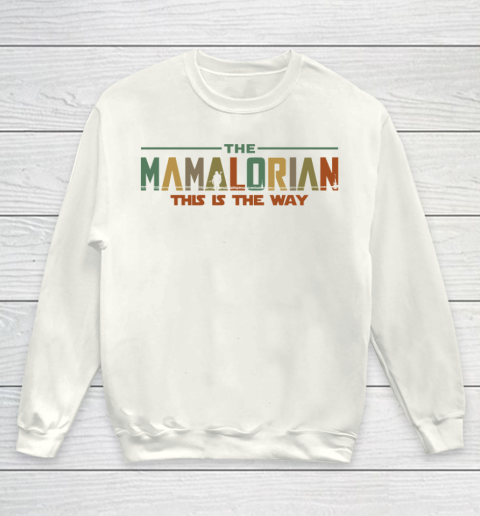 The Mamalorian Mother's Day 2020 This is the Way Youth Sweatshirt