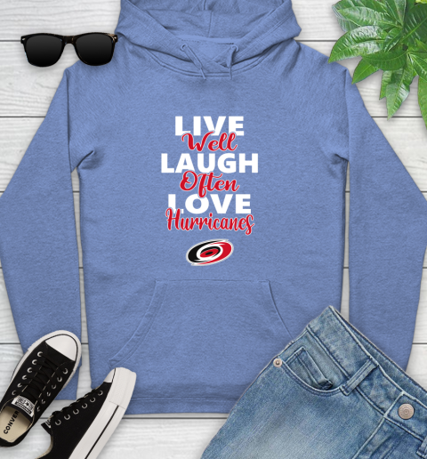 NHL Hockey Carolina Hurricanes Live Well Laugh Often Love Shirt Youth Hoodie 11