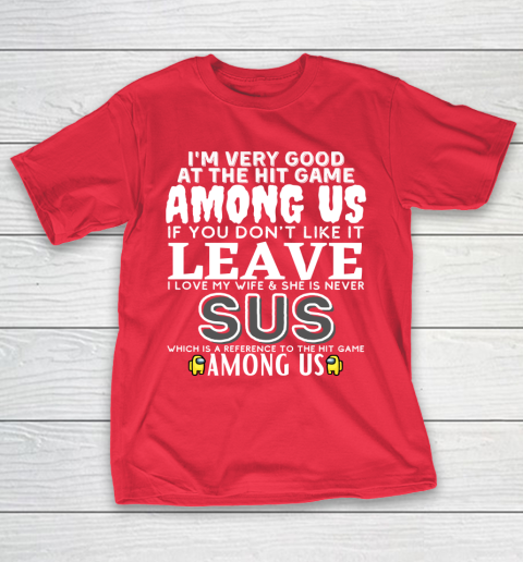Among Us Shirt I'm very good at the hit game among us T-Shirt 9